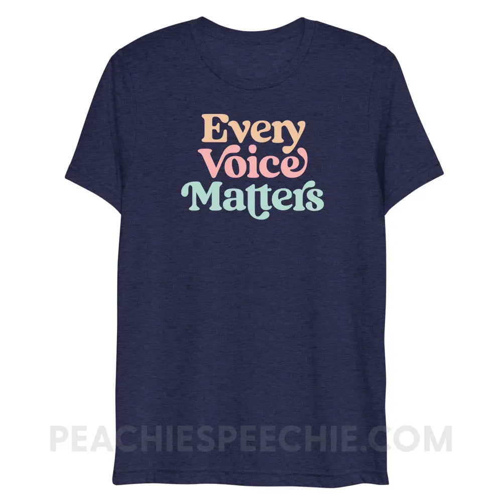 Every Voice Matters Tri-Blend Tee - Navy Triblend / XS - peachiespeechie.com