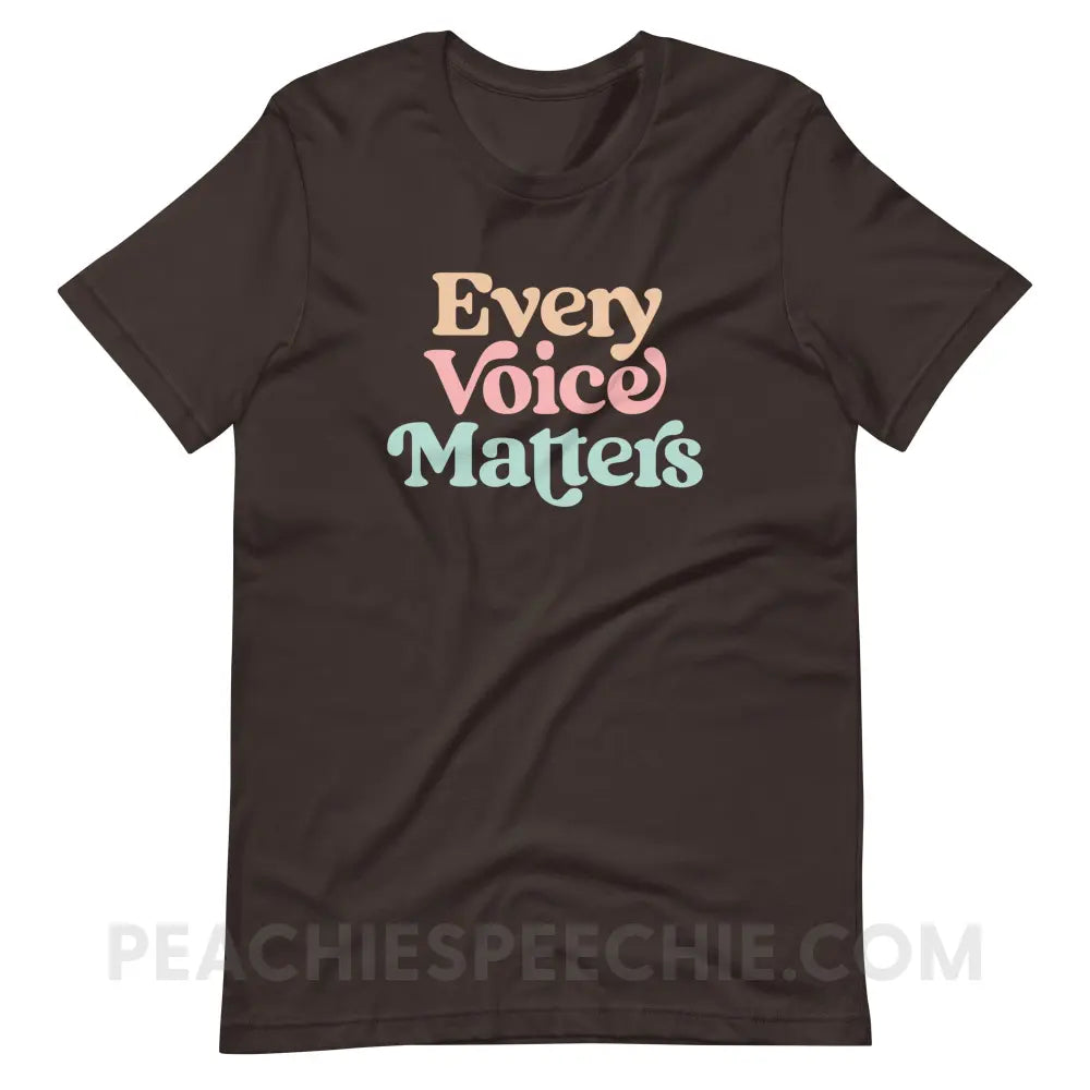 Every Voice Matters Premium Soft Tee - Brown / S peachiespeechie.com