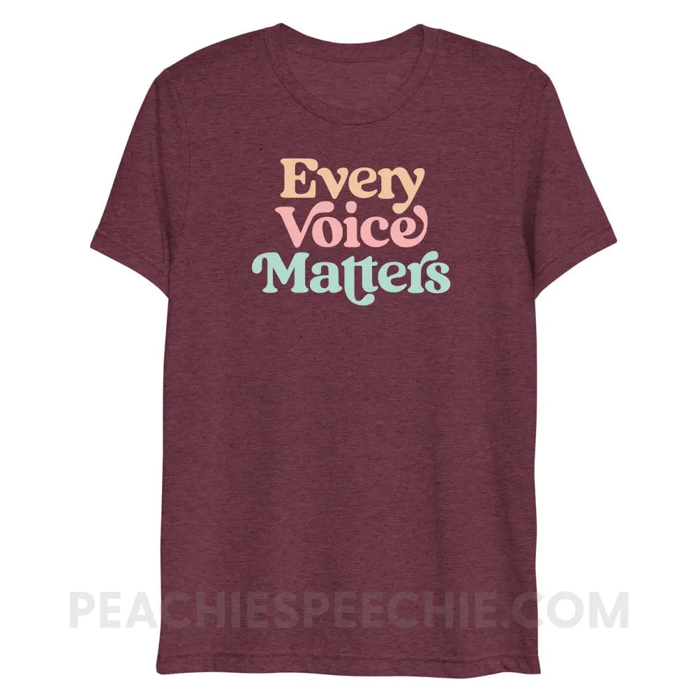 Every Voice Matters Tri-Blend Tee - Maroon Triblend / XS - peachiespeechie.com