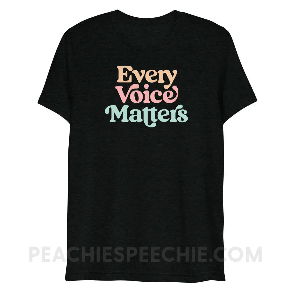 Every Voice Matters Tri-Blend Tee - Solid Black Triblend / XS - peachiespeechie.com