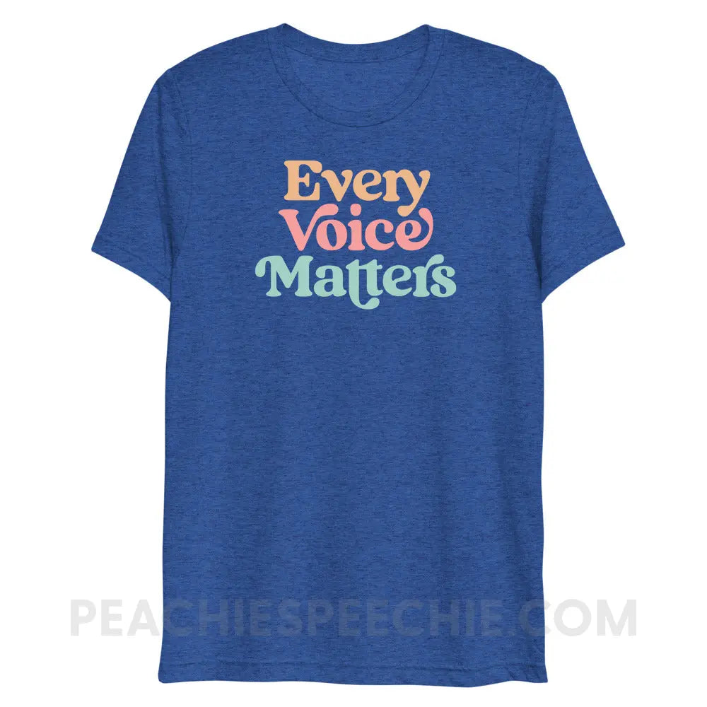 Every Voice Matters Tri-Blend Tee - True Royal Triblend / XS - peachiespeechie.com