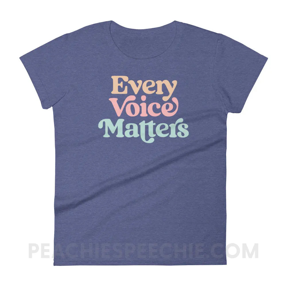 Every Voice Matters Women’s Trendy Tee - Heather Blue / M - peachiespeechie.com