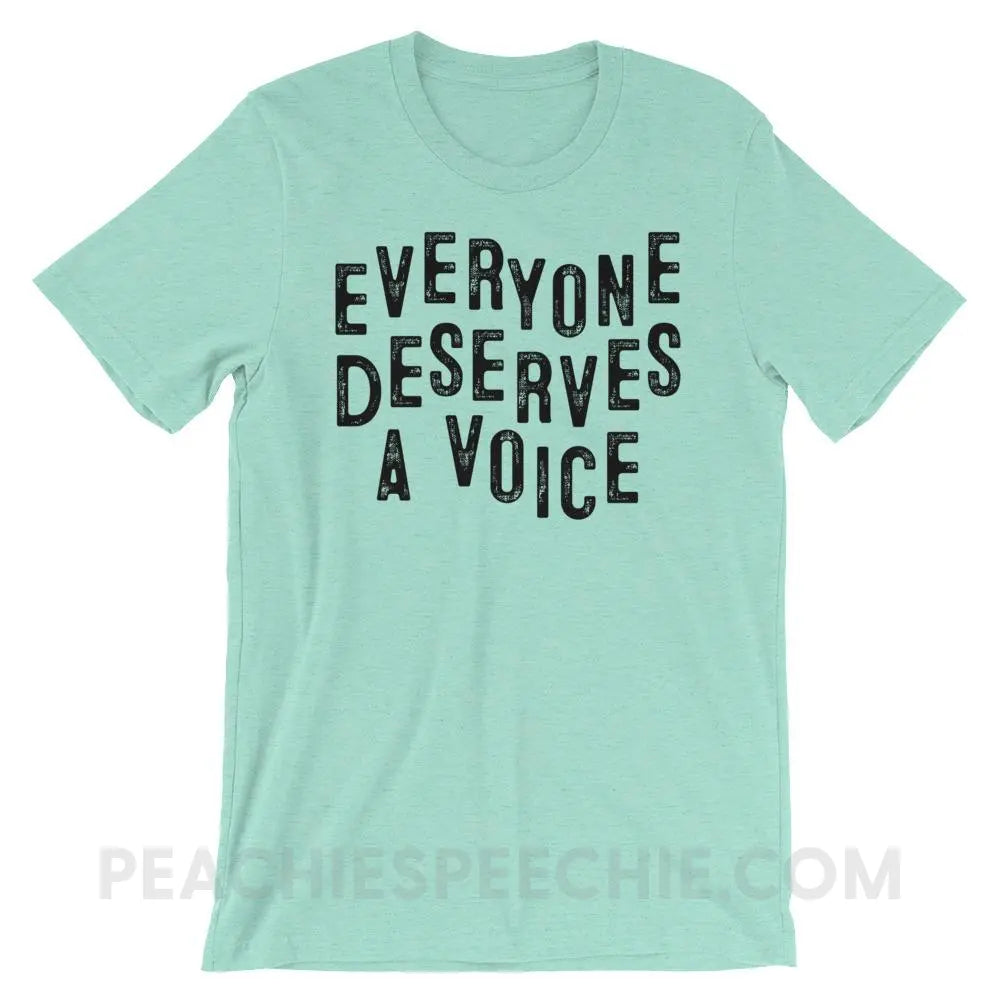 Everyone Deserves A Voice Premium Soft Tee - Heather Mint / S T - Shirts & Tops peachiespeechie.com