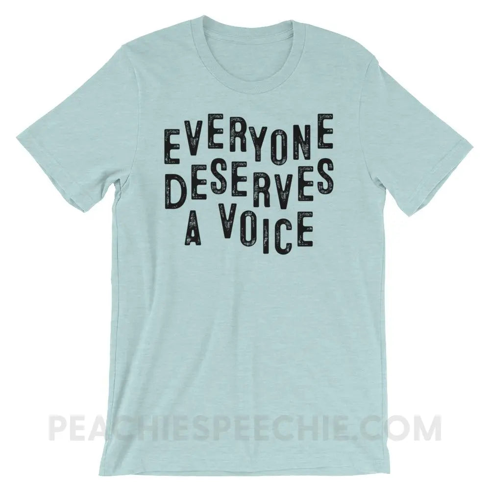 Everyone Deserves A Voice Premium Soft Tee - Heather Prism Ice Blue / XS T - Shirts & Tops peachiespeechie.com