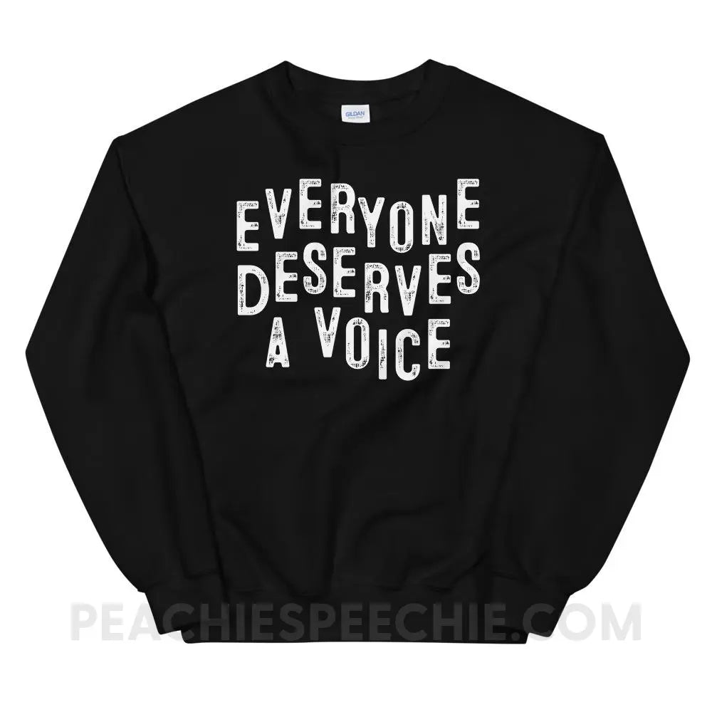 Everyone Deserves A Voice Classic Sweatshirt - Black / S - peachiespeechie.com