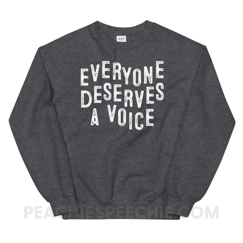 Everyone Deserves A Voice Classic Sweatshirt - Dark Heather / S - peachiespeechie.com