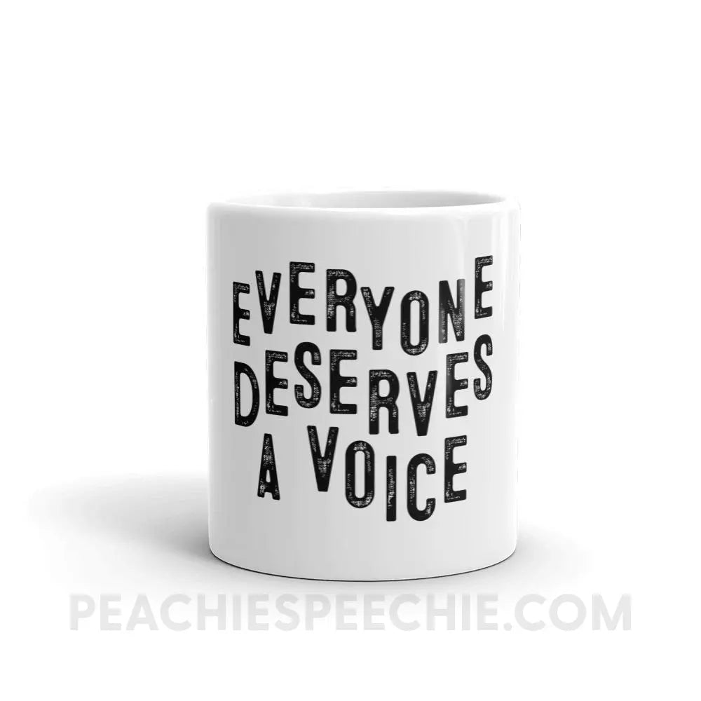 Everyone Deserves A Voice Coffee Mug - 11oz - Mugs peachiespeechie.com