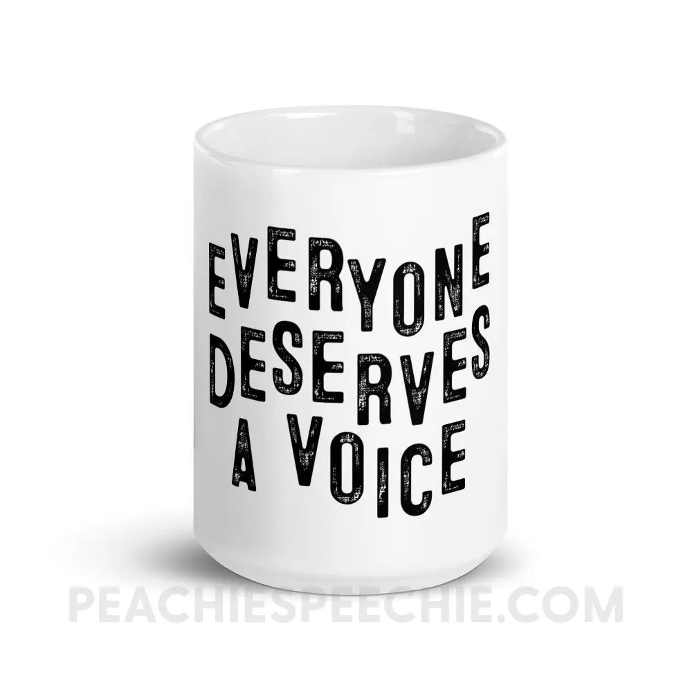 Everyone Deserves A Voice Coffee Mug - 15oz - Mugs peachiespeechie.com