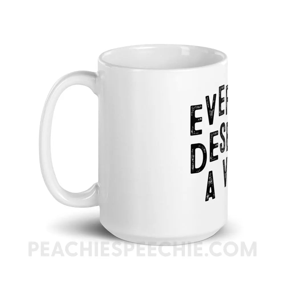 Everyone Deserves A Voice Coffee Mug - Mugs peachiespeechie.com