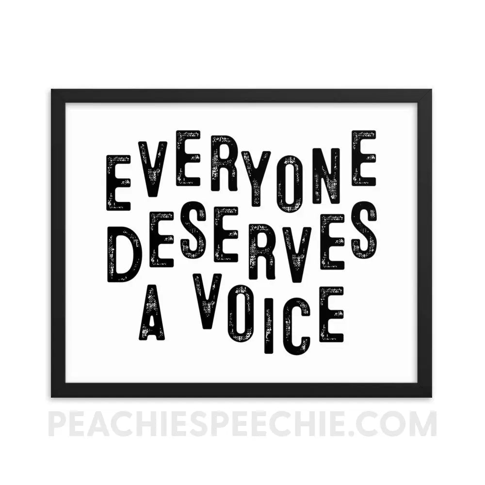 Everyone Deserves a Voice Framed Poster - 16×20 - Posters peachiespeechie.com