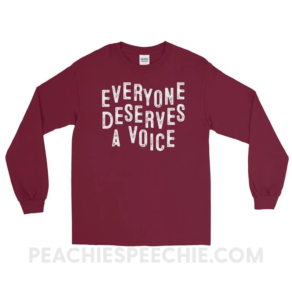 Everyone Deserves A Voice Long Sleeve Tee - Maroon / S - T-Shirts & Tops peachiespeechie.com