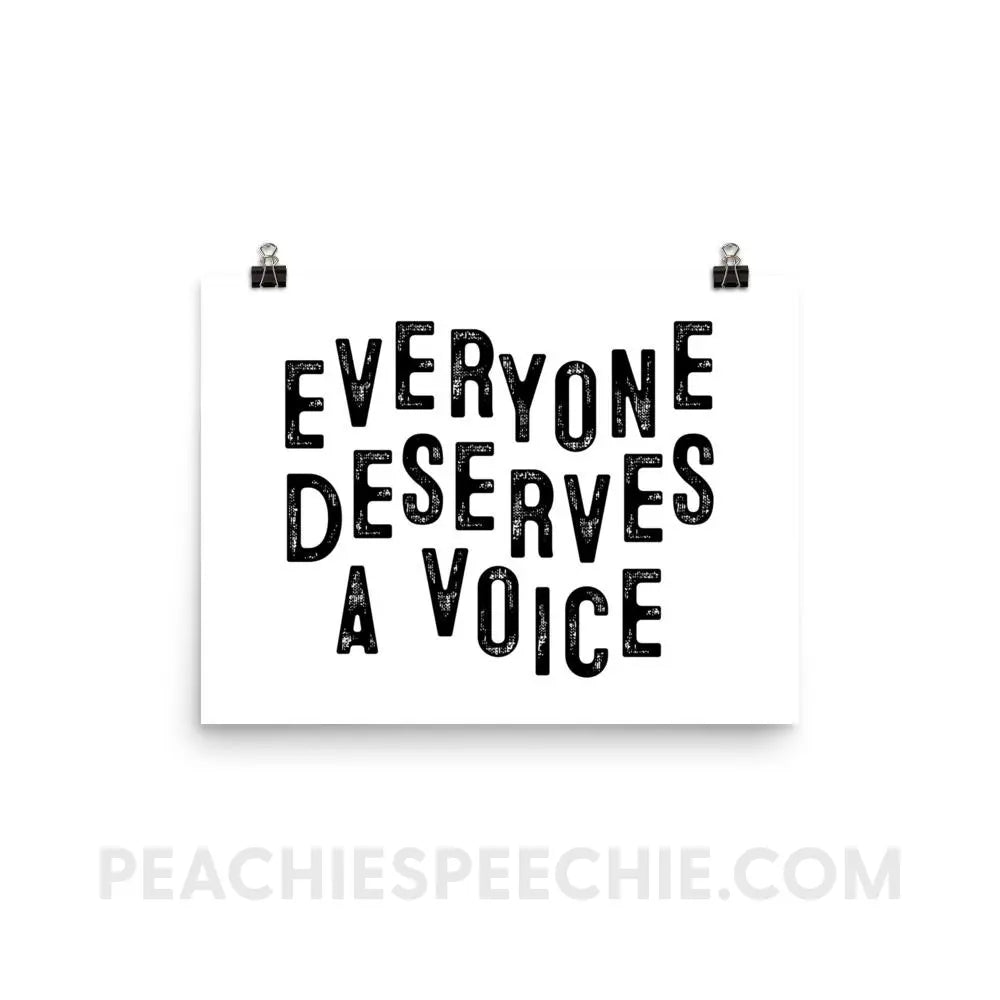 Everyone Deserves a Voice Poster - 12×16 - Posters peachiespeechie.com