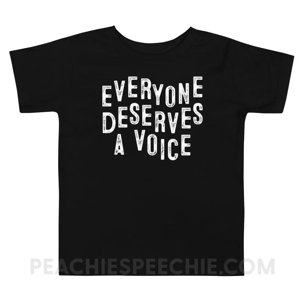 EYT Everyone Deserves A Voice Toddler Shirt - Black / 2T - custom product peachiespeechie.com