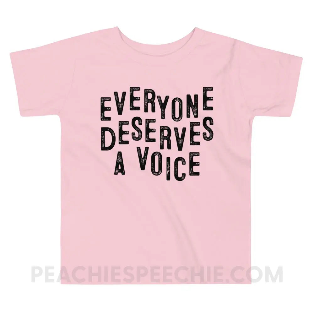 Everyone Deserves A Voice Toddler Shirt - Pink / 2T - Youth & Baby peachiespeechie.com