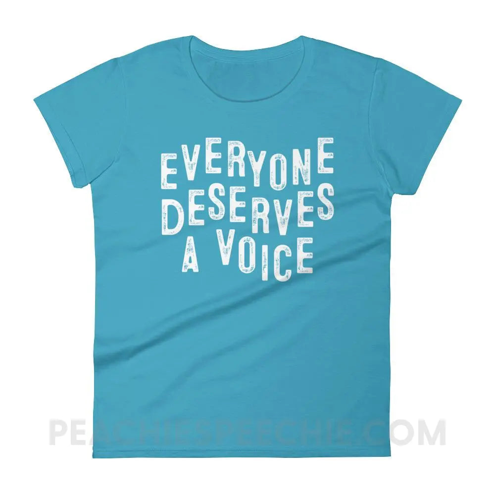 Everyone Deserves A Voice Women’s Trendy Tee - Caribbean Blue / S - T-Shirts & Tops peachiespeechie.com