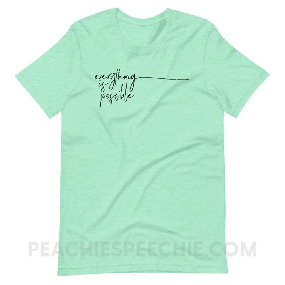 Everything is Possible Premium Soft Tee - Heather Mint / S - T-Shirts & Tops peachiespeechie.com