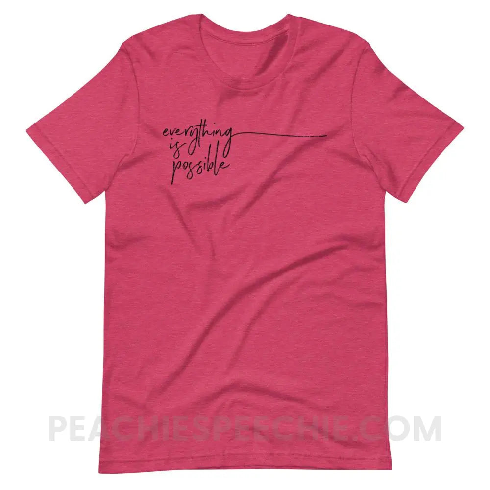 Everything is Possible Premium Soft Tee - Heather Raspberry / S - T-Shirts & Tops peachiespeechie.com