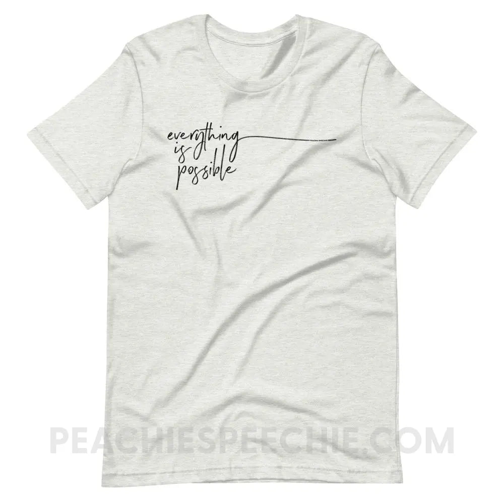 Everything is Possible Premium Soft Tee - Ash / S - T-Shirts & Tops peachiespeechie.com