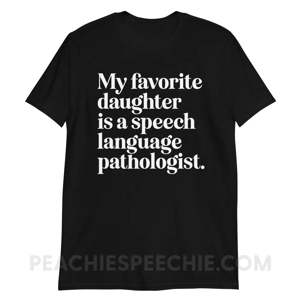 My Favorite Daughter Is An SLP Classic Tee - Black / S - peachiespeechie.com