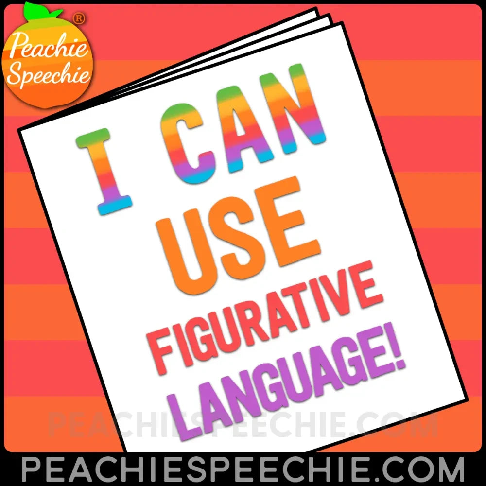 I Can Use Figurative Language: Activity Workbook - Materials peachiespeechie.com