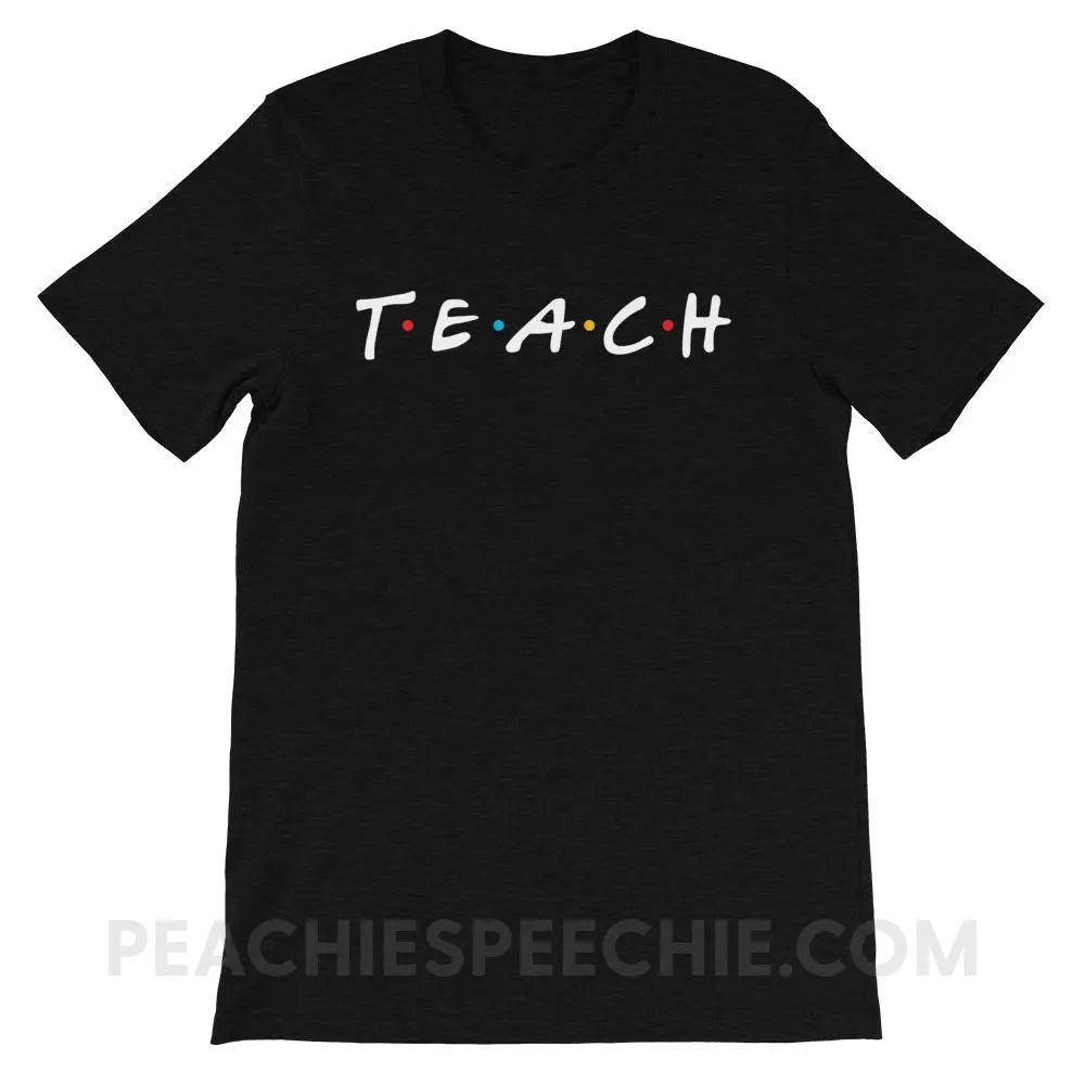 Friends Teach Premium Soft Tee - Black Heather / XS - T-Shirts & Tops peachiespeechie.com