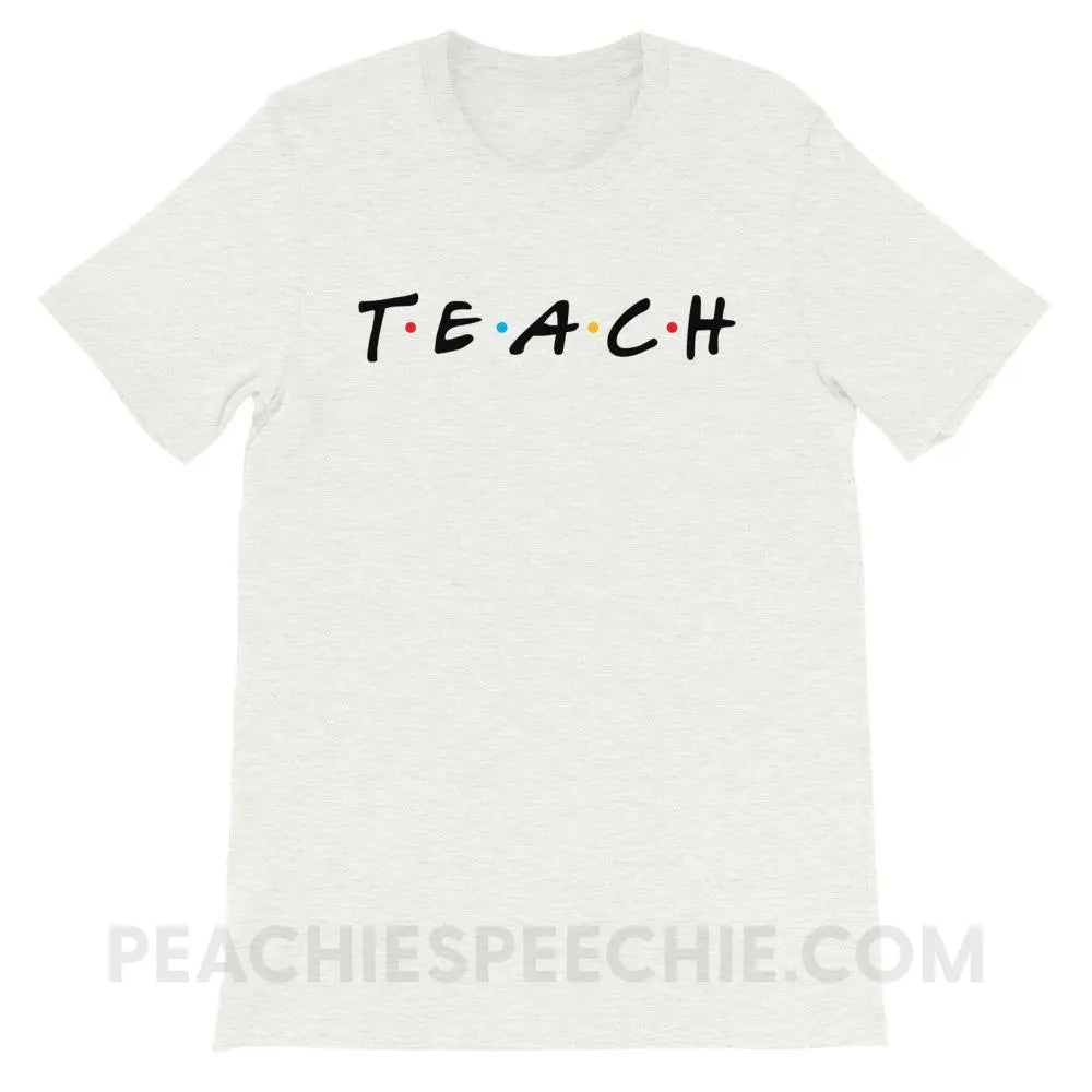 Friends Teach Premium Soft Tee - Ash / S - T-Shirts & Tops peachiespeechie.com