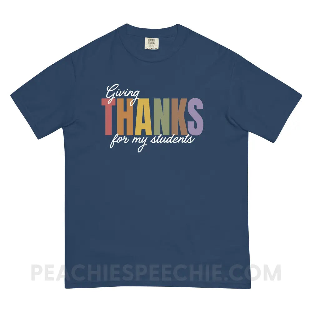 Giving Thanks For My Students Comfort Colors Tee - True Navy / S - peachiespeechie.com