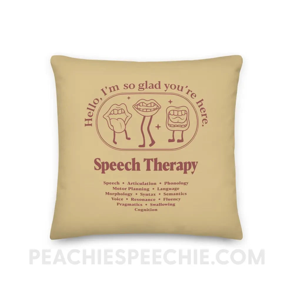 Glad You’re Here In Speech Therapy Throw Pillow - 18″×18″ - peachiespeechie.com