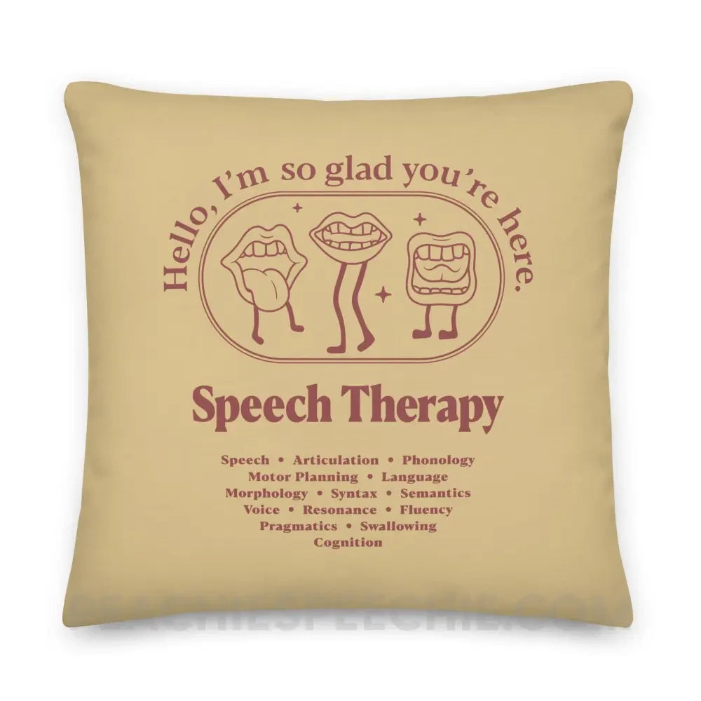Glad You’re Here In Speech Therapy Throw Pillow - 22″×22″ - peachiespeechie.com