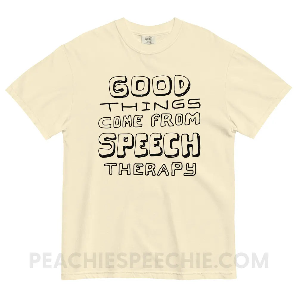 Good Things Come From Speech Therapy Comfort Colors Tee - Ivory / S - peachiespeechie.com