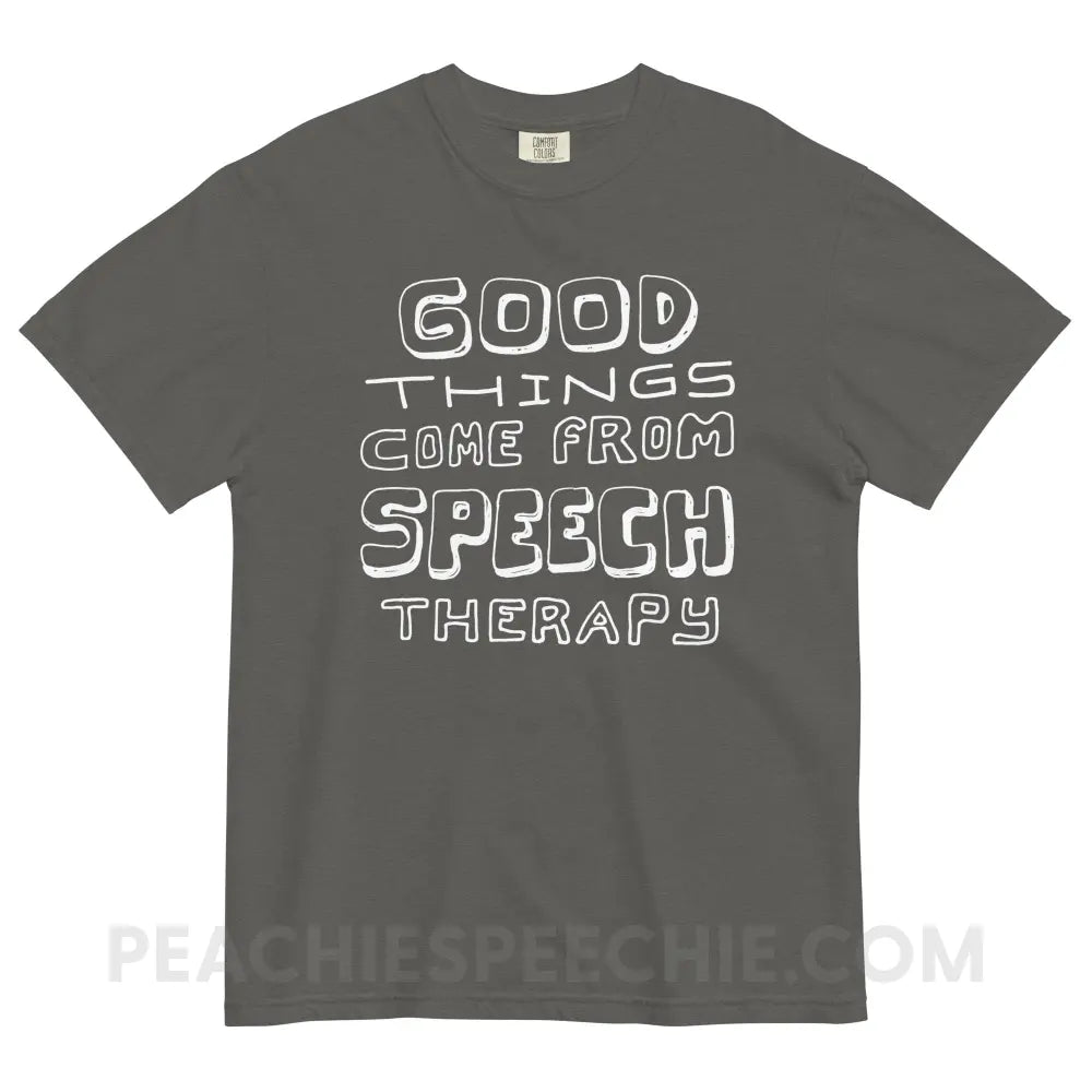 Good Things Come From Speech Therapy Comfort Colors Tee - Pepper / S - peachiespeechie.com
