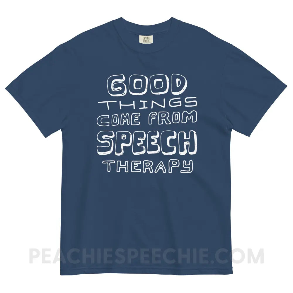Good Things Come From Speech Therapy Comfort Colors Tee - True Navy / S - peachiespeechie.com