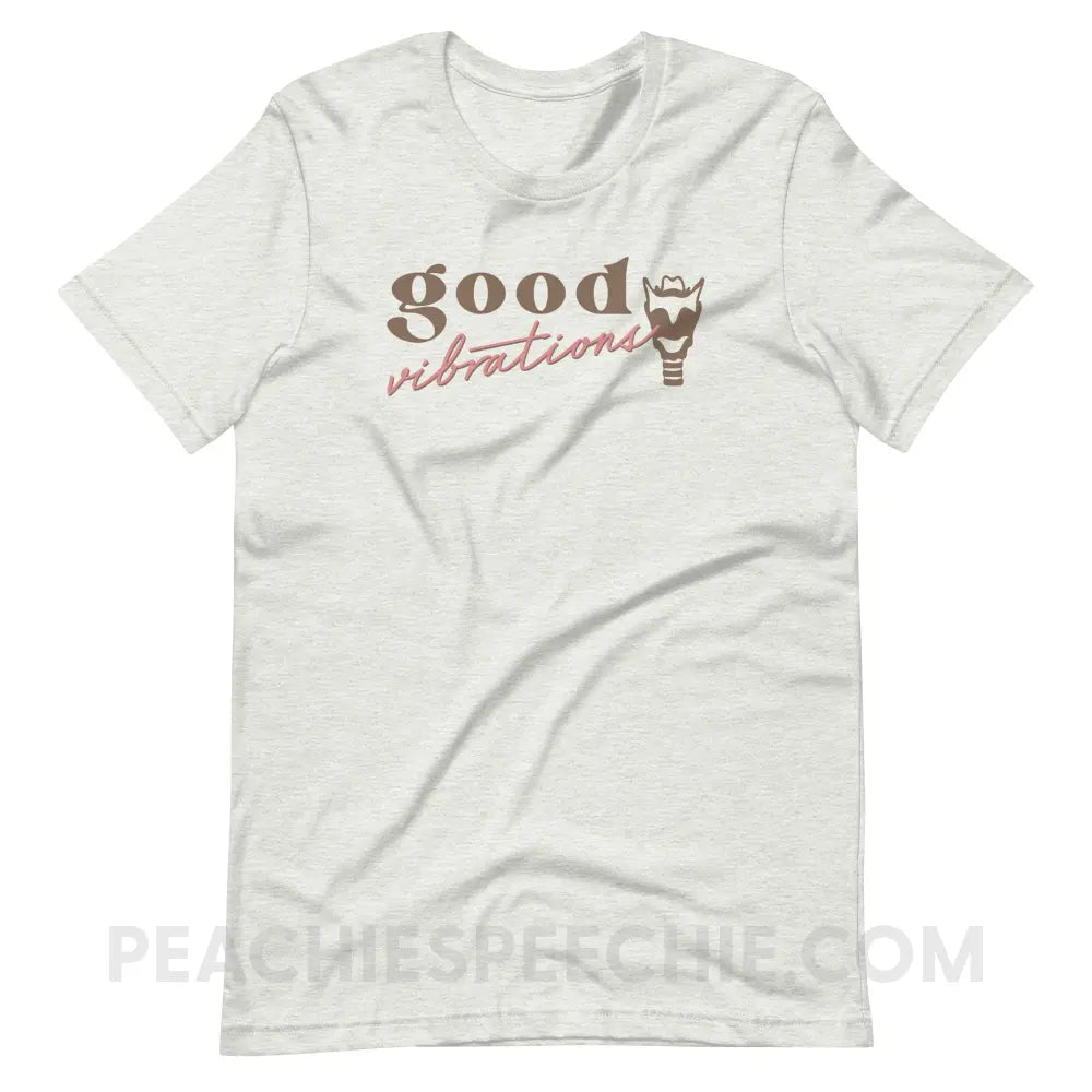 Good Vibrations Premium Soft Tee - Ash / S - T-Shirt peachiespeechie.com