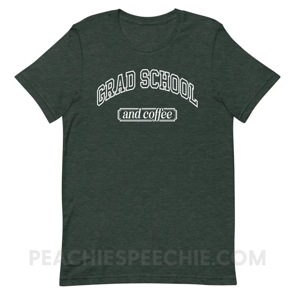 Grad School And Coffee Premium Soft Tee - Heather Forest / S - peachiespeechie.com