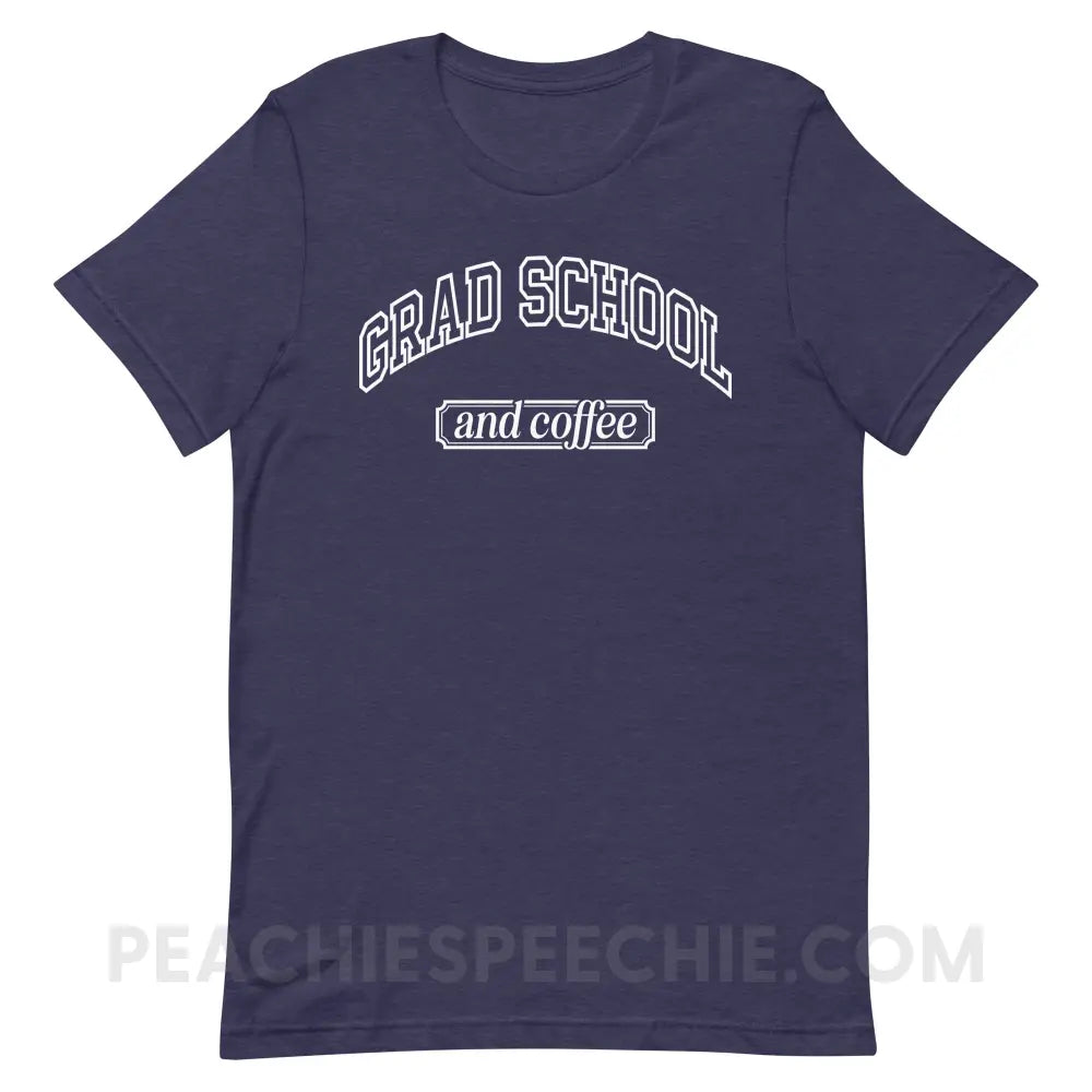 Grad School And Coffee Premium Soft Tee - Heather Midnight Navy / XS - peachiespeechie.com