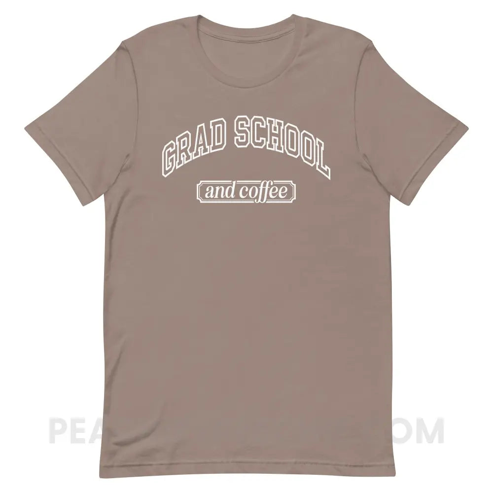 Grad School And Coffee Premium Soft Tee - Pebble / XS - peachiespeechie.com