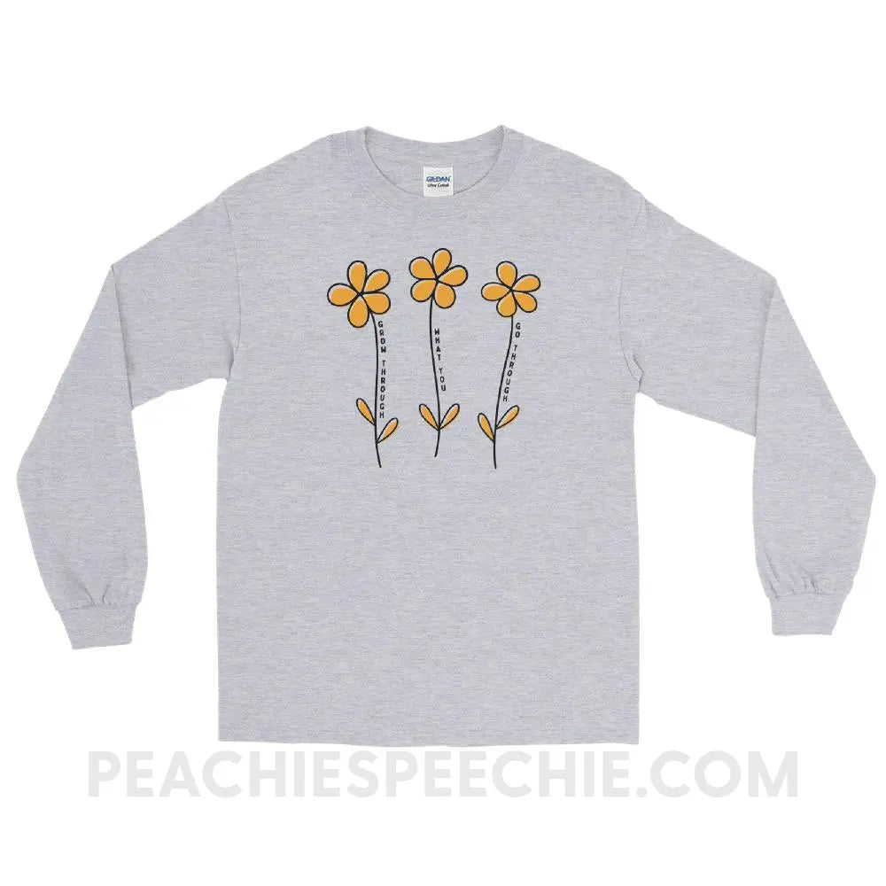 Grow Through What You Go Long Sleeve Tee - Sport Grey / S - peachiespeechie.com