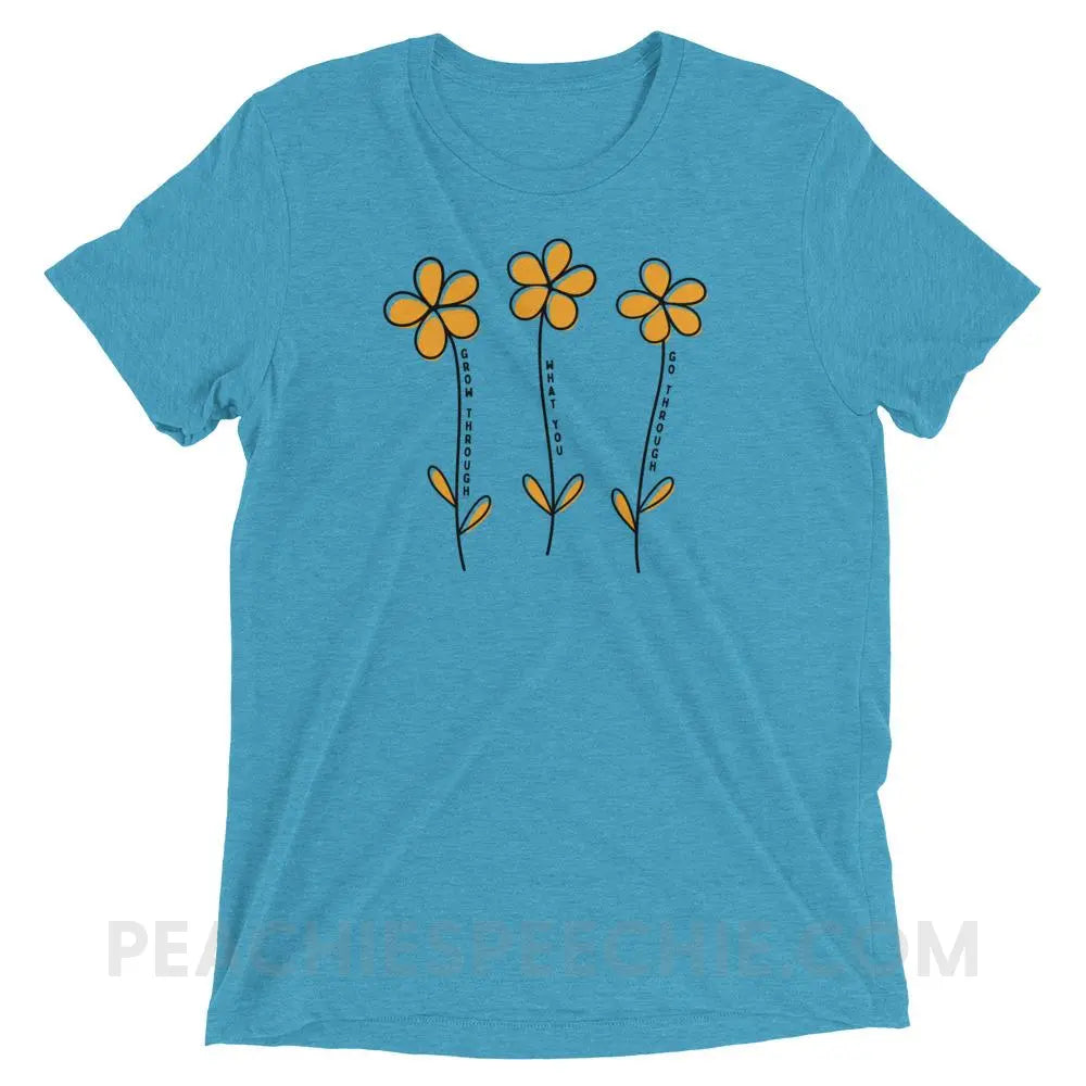 Grow Through What You Go Tri-Blend Tee - Aqua Triblend / XS - peachiespeechie.com