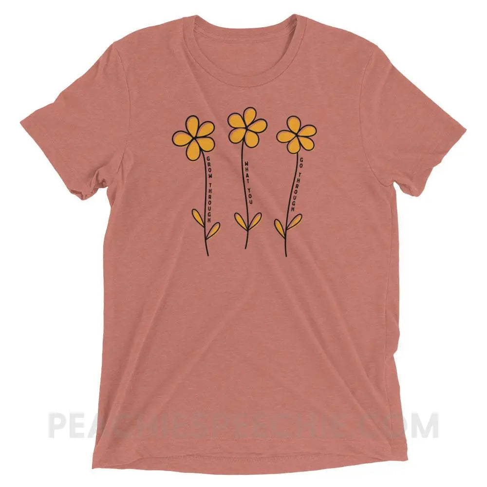 Grow Through What You Go Tri-Blend Tee - Mauve Triblend / XS - peachiespeechie.com