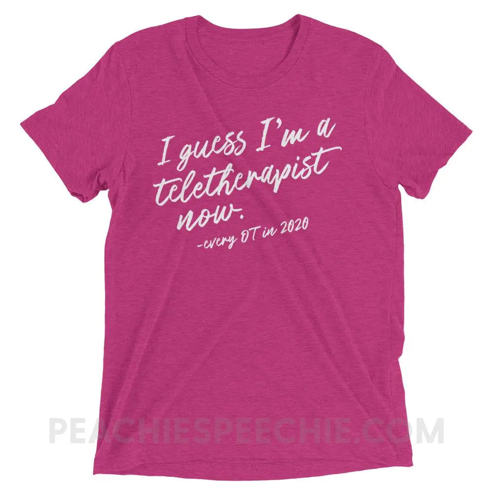 I Guess I’m A Teletherapist Now OT Tri-Blend Tee - Berry Triblend / XS - T-Shirts & Tops peachiespeechie.com