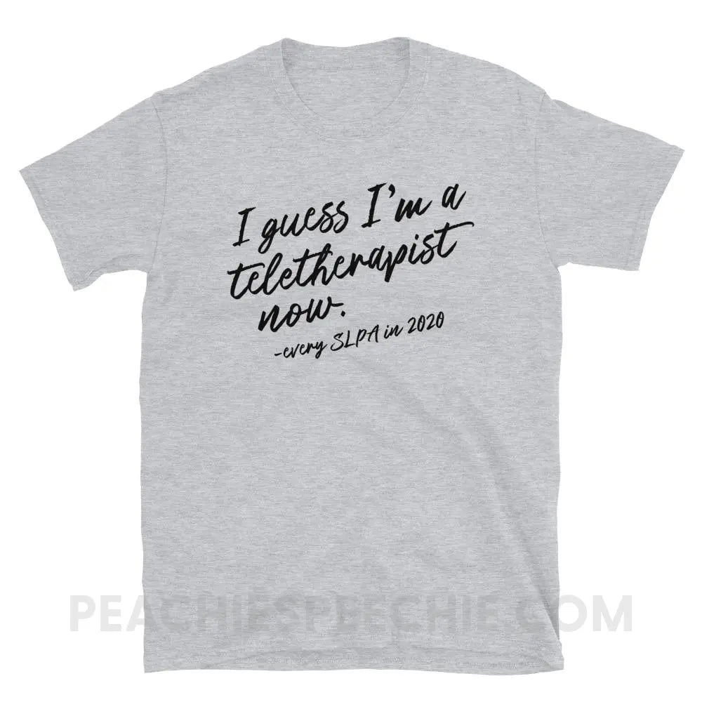 I Guess I’m A Teletherapist SLPA Now Classic Tee - Sport Grey / S - T-Shirts & Tops peachiespeechie.com