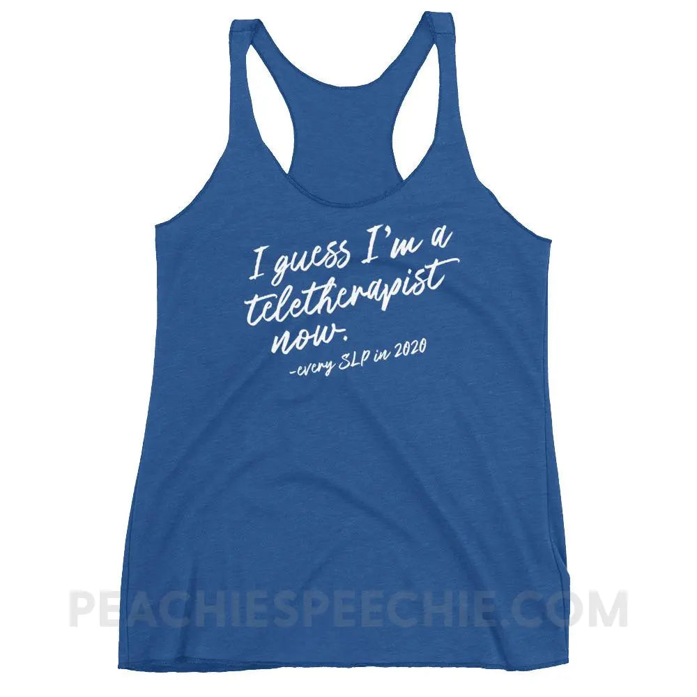 I Guess I’m A Teletherapist Now Tri-Blend Racerback - Vintage Royal / XS - Tank Tops peachiespeechie.com