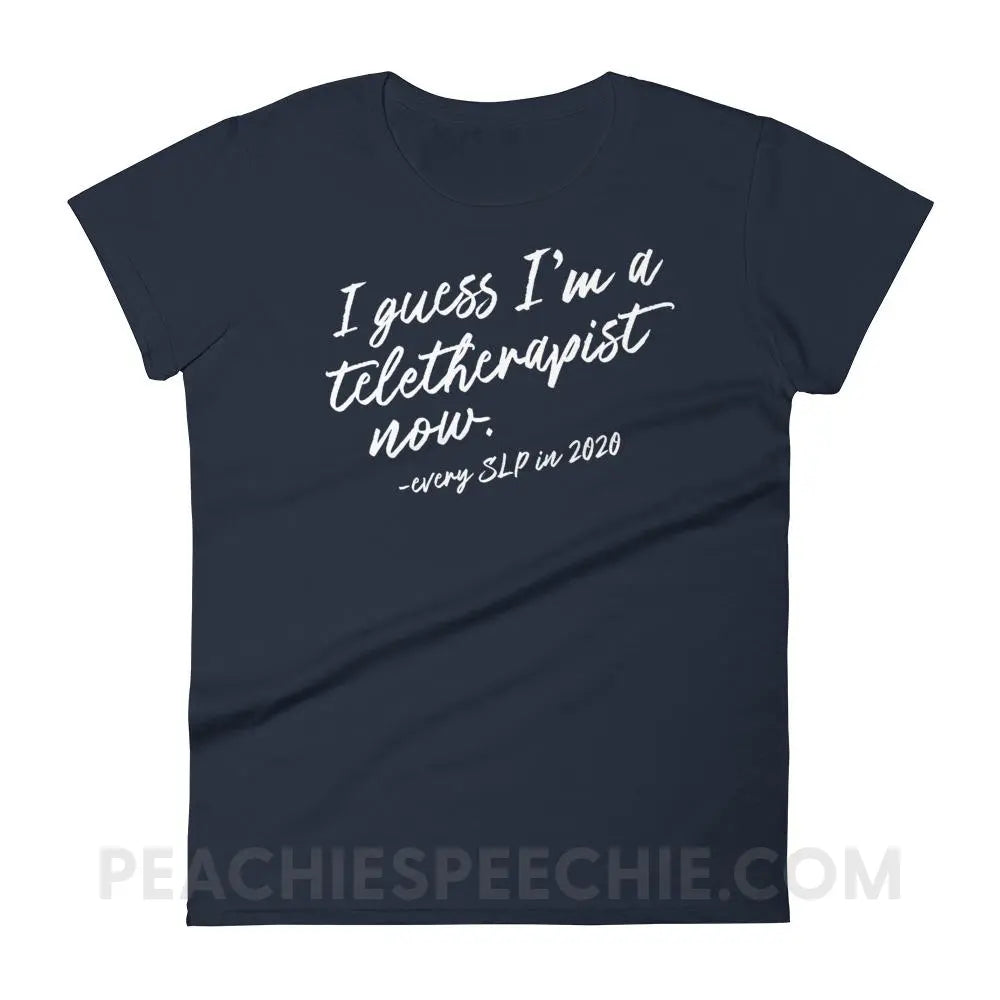 I Guess I’m A Teletherapist Now Women’s Trendy Tee - Navy / S T-Shirts & Tops peachiespeechie.com