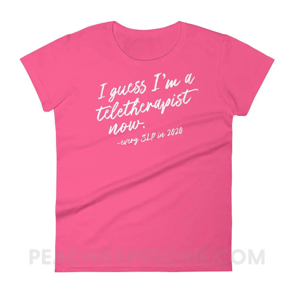 I Guess I’m A Teletherapist Now Women’s Trendy Tee - T-Shirts & Tops peachiespeechie.com