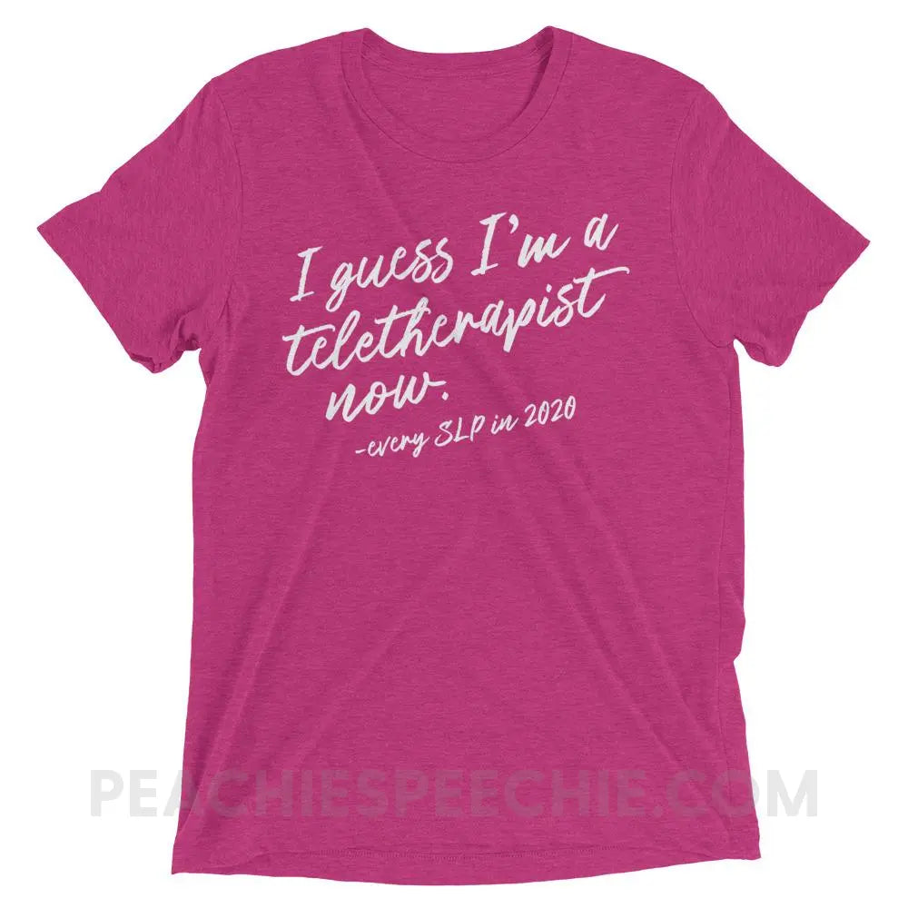 I Guess I’m A Teletherapist Now Tri-Blend Tee - Berry Triblend / XS - T-Shirts & Tops peachiespeechie.com