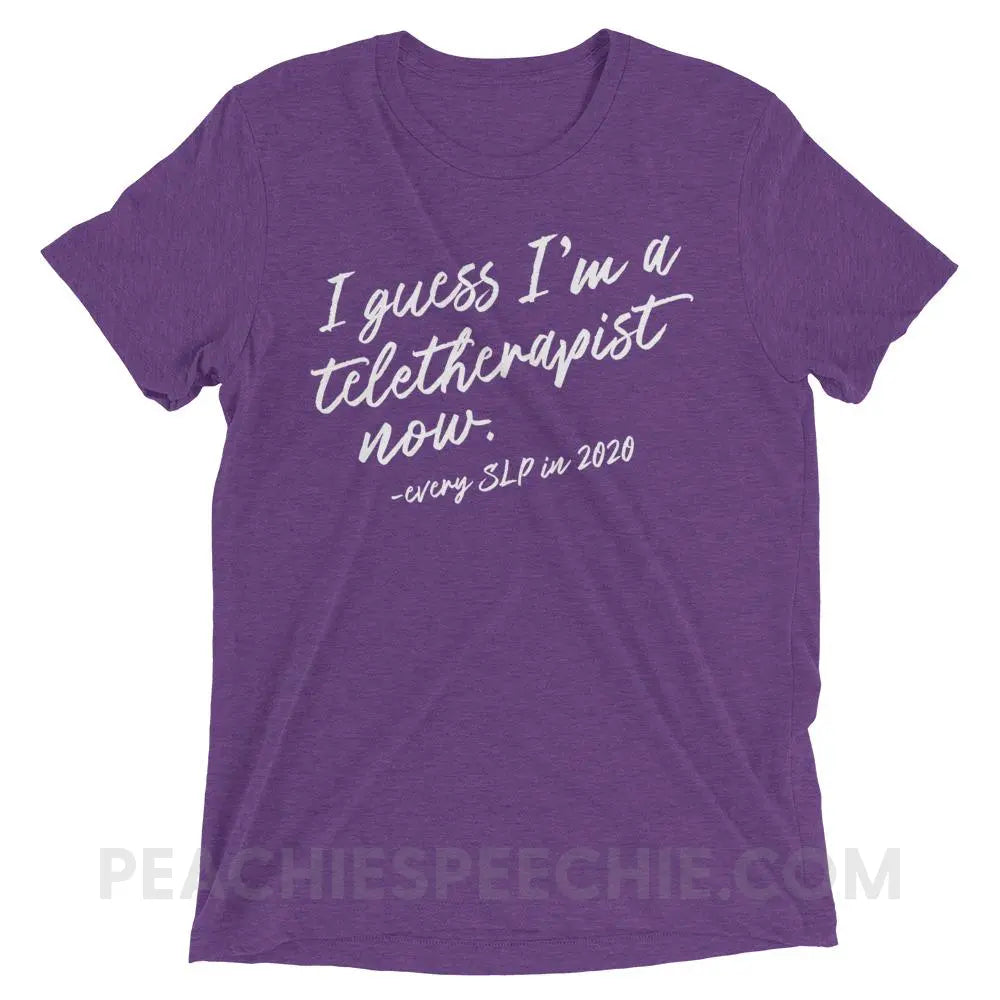 I Guess I’m A Teletherapist Now Tri-Blend Tee - Purple Triblend / XS - T-Shirts & Tops peachiespeechie.com