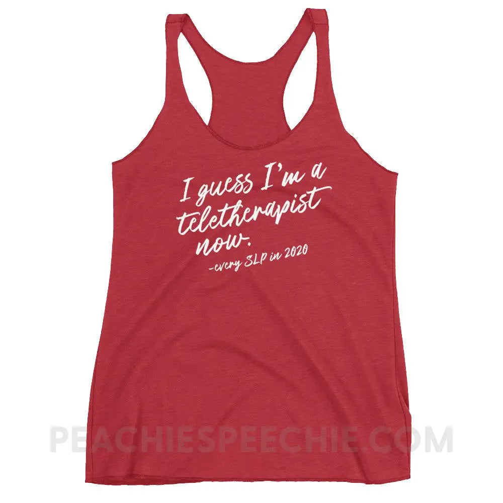 I Guess I’m A Teletherapist Now Tri-Blend Racerback - Vintage Red / XS - Tank Tops peachiespeechie.com