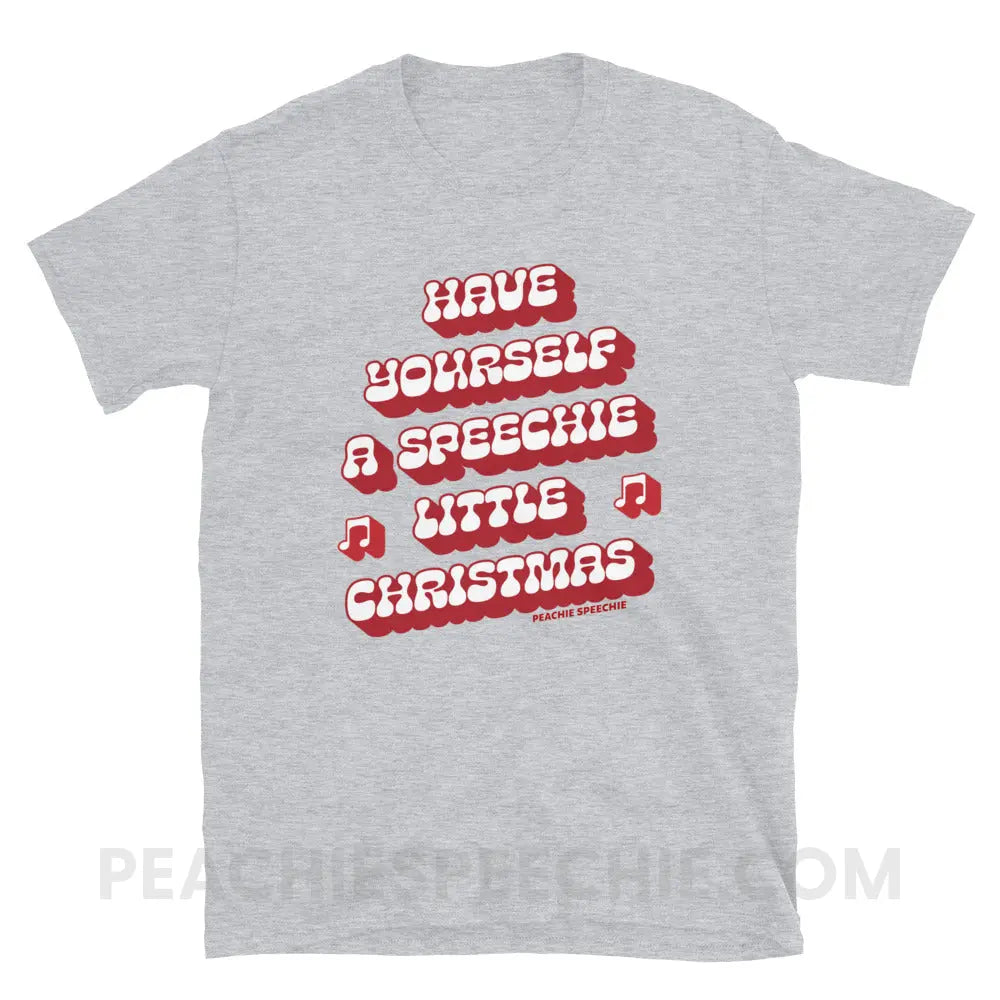 Have Yourself a Speechie Little Christmas Classic Tee - Sport Grey / S - T-Shirt peachiespeechie.com