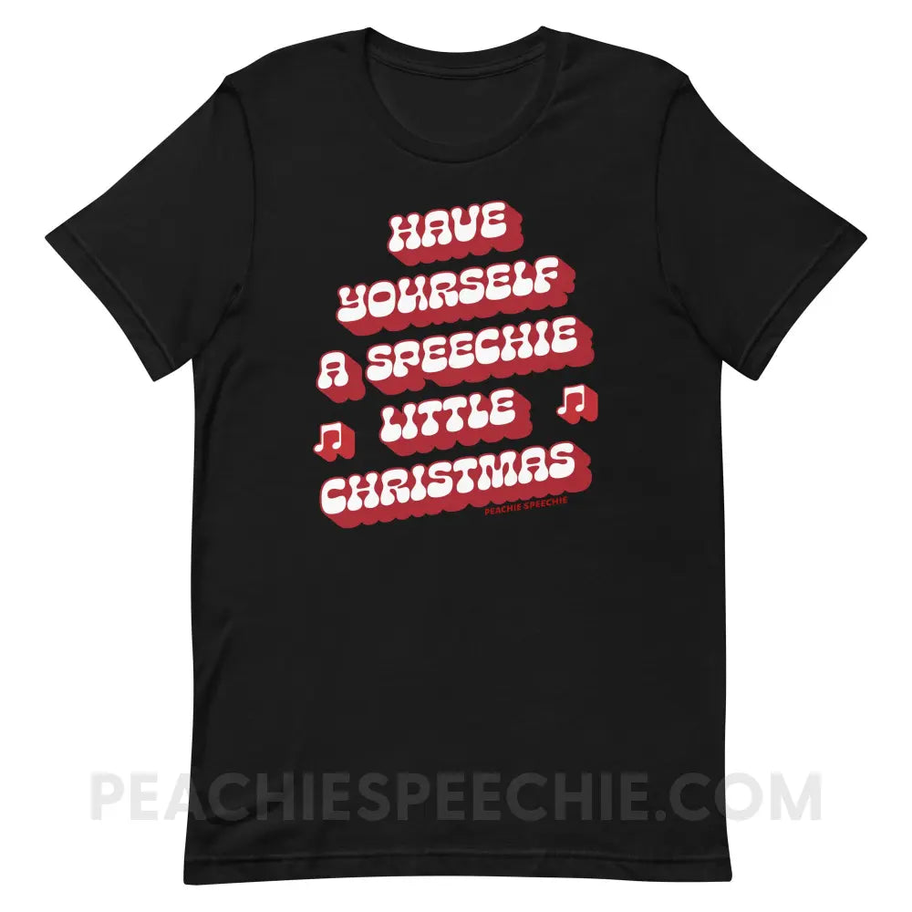 Have Yourself a Speechie Little Christmas Premium Soft Tee - Black / S - T-Shirt peachiespeechie.com