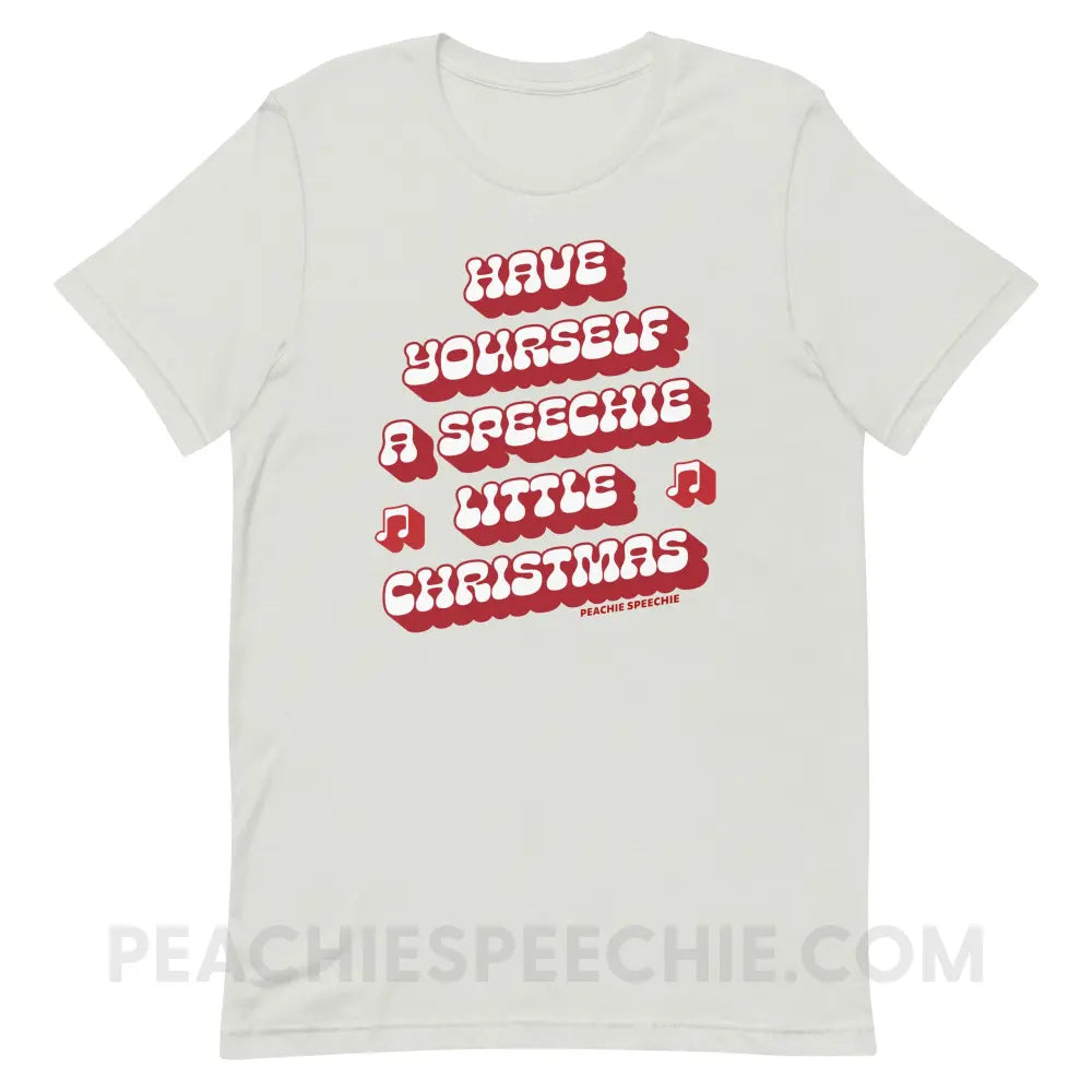 Have Yourself a Speechie Little Christmas Premium Soft Tee - Silver / S - T-Shirt peachiespeechie.com